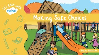 Making Safe Choices | Personal Safety for Kids | It's Easy With Twinkl | Twinkl USA