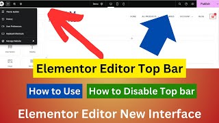 New Elementor Editor Top Bar | How to use | Disable Top Bar