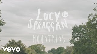 Lucy Spraggan - Mountains (Official Video)