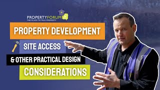 🤔🚸🚧Property Development:  Site Access & other Practical Design Considerations 💁🏻‍♂️