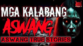 Mga Kalabang Aswang | Kwentong Aswang True Stories