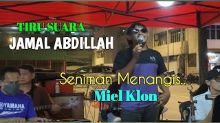 Tiru suara 🔴 Jamal Abdillah Miel  Menyanyikan lagu Seniman Menangis..❗  🔴 - Ola Buskers