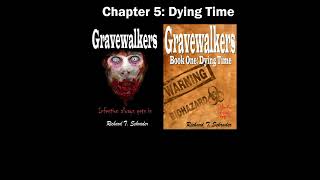 Audio Book - Gravewalkers: Book One - Dying Time - Chapter  Five: Dying Time