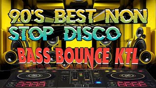 90'S BEST NON STOP DISCO  || BASS BOUNCE KTL || 2025 SAYAWAN || DjGregRemix || GREBENJUN TV