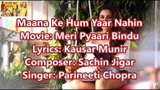 Maana Ke Hum Yaar Nahi Lyrics English Translation Meri Pyaari Bindu