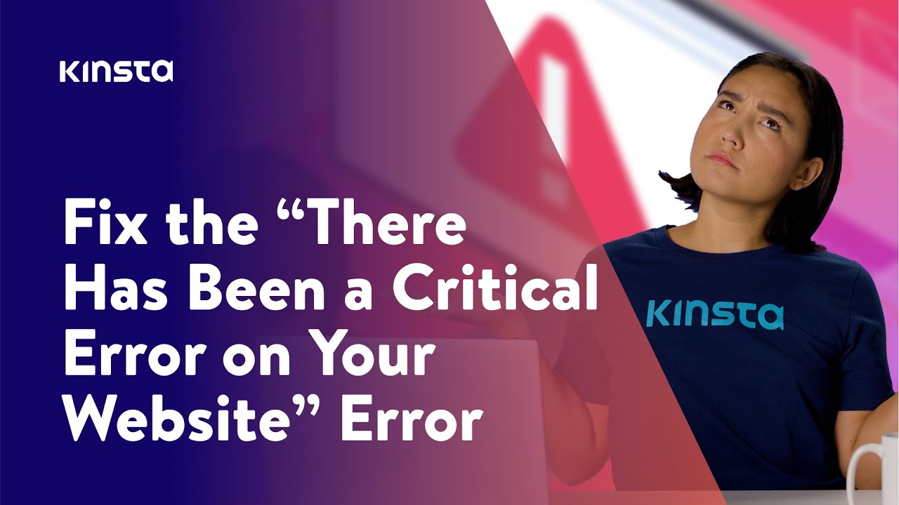 How To Fix “There Has Been A Critical Error On Your Website” Error ...