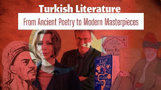 Turkish Literature : From Ancient Poetry to Modern Masterpieces