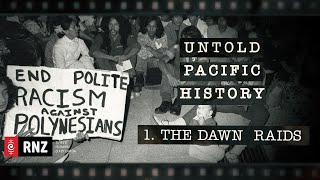 Untold Pacific History | Episode 1: The Dawn Raids | RNZ