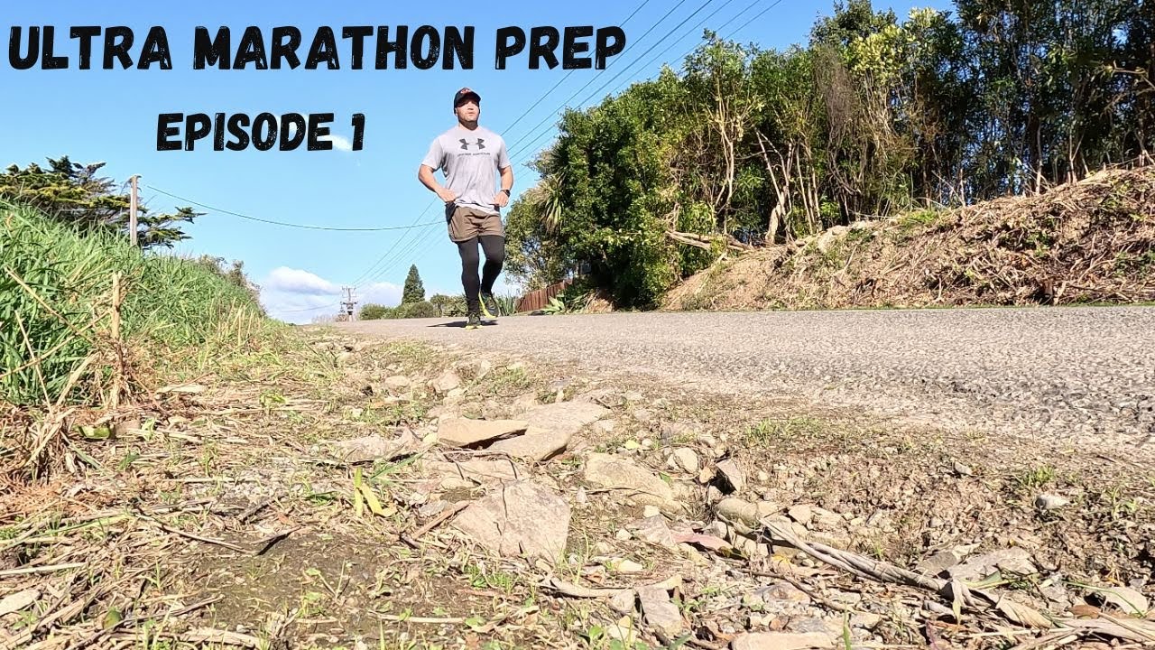 Ultra Marathon Prep Episode 1 Youtube