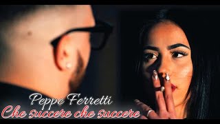 Peppe ferretti - Che succere che succere ( Video Ufficiale)