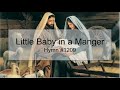 Little Baby in a Manger Hymn #1209   (With Lyrics)