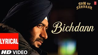 Bichadann Song|Son Of Sardar|Rahat Fateh Ali Khan|Ajay Devgan, Sonakshi Sinha|New Hindi Songs