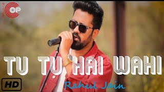 Tu Tu Hai Wahi - Unplugged Cover | Rahul Jain | Yeh Vaada Raha | Rising COP
