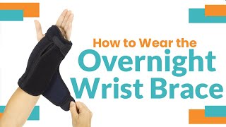 How to Put on the Vive Overnight Wrist Brace -  SUP1067GRY