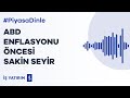 ABD ENFLASYONU ÖNCESİ SAKİN SEYİR - 10.06.2021 | GÜNLÜK PİYASA YORUMU