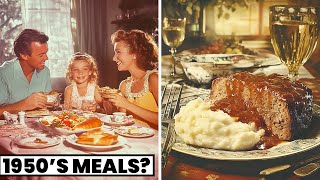 25 Forgotten Meals Every Family In 1950s Ate Weekly