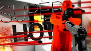 BULLET TIME | SUPERHOT #1