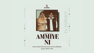 AMMiYE Ni (Official Audio)  | VIKK | New Punjabi Song 2023