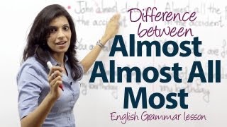 Difference between 'Almost', 'Almost All' and 'Most' - English Grammar Lesson