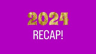 2024 recap!