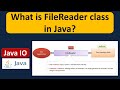 What is FileReader class in Java? | Java IO | Java Tutorial