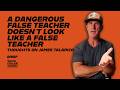 A Dangerous False Teacher Doesn't Look Like a False Teacher: James Talarico's Teaching