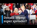 Donald Trump: Coronavirus super spreader? | DW News