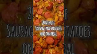 20 Minute Smoked Sausage and Potatoes One Pan Meal