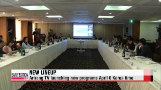 Arirang TV announces new programs launching April 6 Korea time   아리랑TV 개편... ＆qu