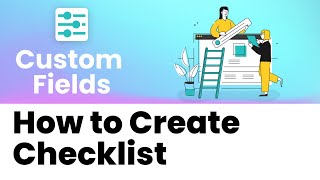 nTask Custom Fields - How to Create Checklist