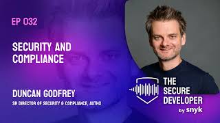 EP 032 - Security And Compliance With Duncan Godfrey