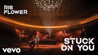 Ris Flower - Stuck On You (Live Power Session)