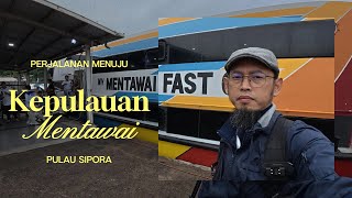 Perjalanan Padang - Pulau Sipora Mentawai | Mentawai Fast | Travelling Vlog Part 1