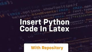 insert python code in latex