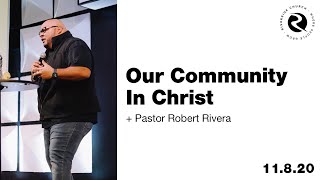 Our Community In Christ | Hebrews | Pastor Robert Rivera
