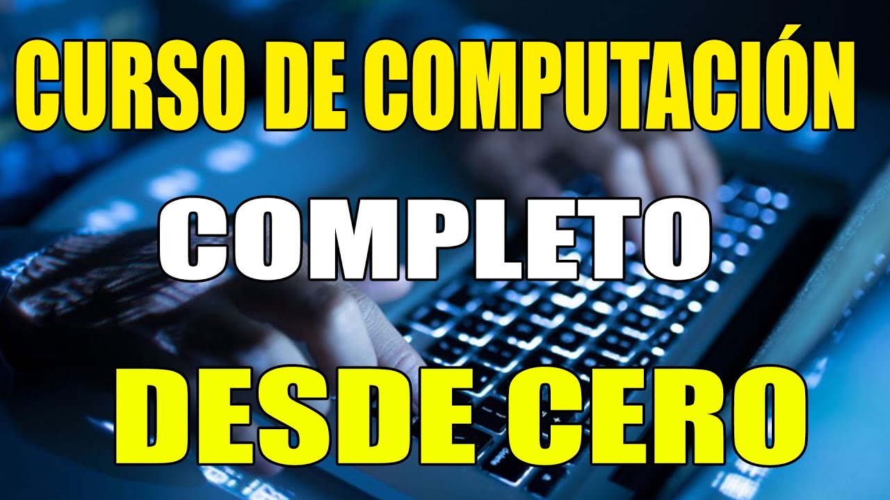 CURSO DE COMPUTACION COMPLETO DESDE CERO [GRATIS] 2024 - YouTube