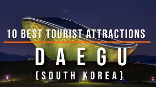 10 Best Tourist Attractions in Daegu, South Korea | Travel Video | Travel Guide | SKY Travel