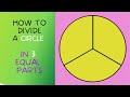 How to Split A Circle In 3 Equal Parts Real Easy Step by Step | Easy Geometry Tutorial