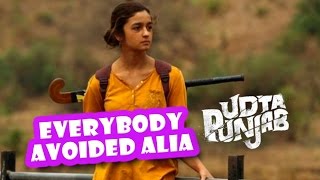 Everybody Avoided Alia Bhatt | Udta Punjab | Shahid Kapoor | Latest Bollywood Movies News 2016