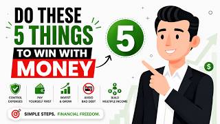Do these 5 things to win with money
