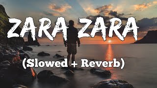 Zara Zara Bahekta Hai [Slowed+Reverb] | Bollywood Lofi | Hindi Lofi Song