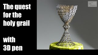 The quest for the holy grail with 3D pen