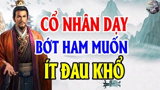 Cổ Nhân Dạy, Bớt Ham Muốn, Ít Đau Khổ