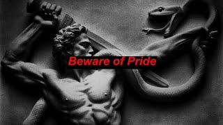 Pride Comes Before Every Fall