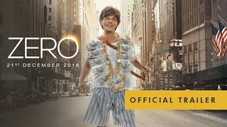 Zero | Official Trailer Out | Shah Rukh Khan | Aanand L Rai | Anushka | Katrina | 2018