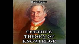 Goethe’s Theory of Knowledge - Rudolf Steiner