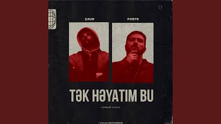 Tək həyatım bu