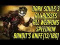 DS3 Every Weapon Every Boss Speedrun (Bandit's Knife) (13/180)