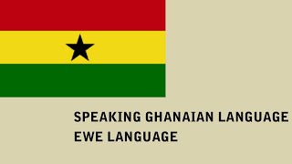 DIALECTS OF EWE | SPEAKING EWE | GHANAIAN LANGUAGE