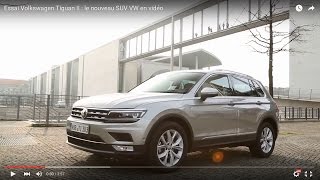 Essai Volkswagen Tiguan II : le nouveau SUV VW en vidéo